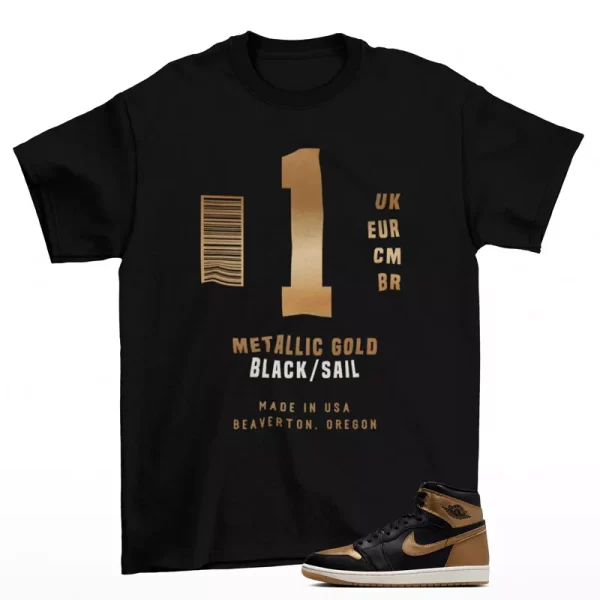 Sneaker Label Shirt to Match Jordan 1 High OG Black Metallic Gold DZ5485-071 Jezsport.com