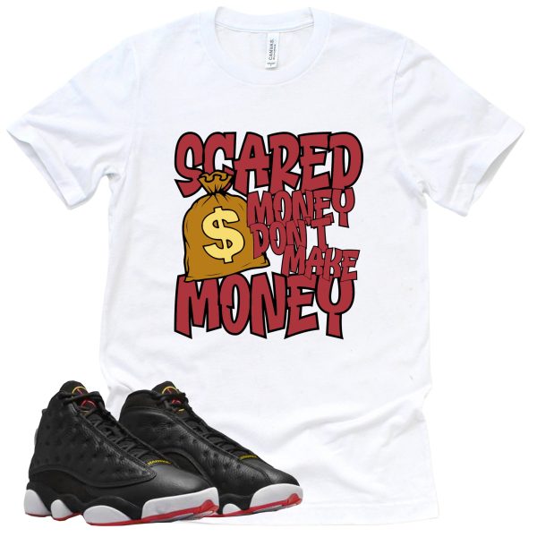 Scared Money Shirt Retro Air Jordan 13 Playoffs Sneaker Match Tee Jezsport.com