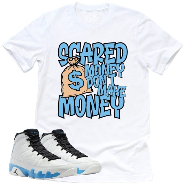 Scared Money Shirt, Retro Air Jordan 9 Powder Blue Sneaker Match Tee Jezsport.com