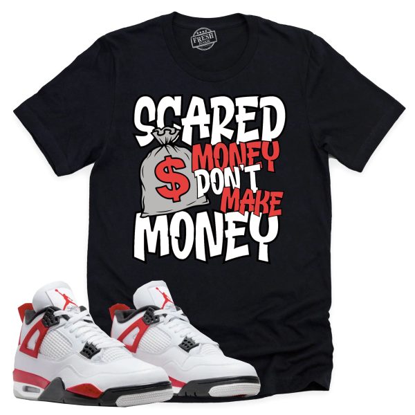 Scared Money Shirt, Retro Air Jordan 4 Red Cement Sneaker Match Tee Jezsport.com