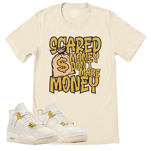 Scared Money Shirt, Retro Air Jordan 4 Sail Gold Sneaker Match Tee Jezsport.com