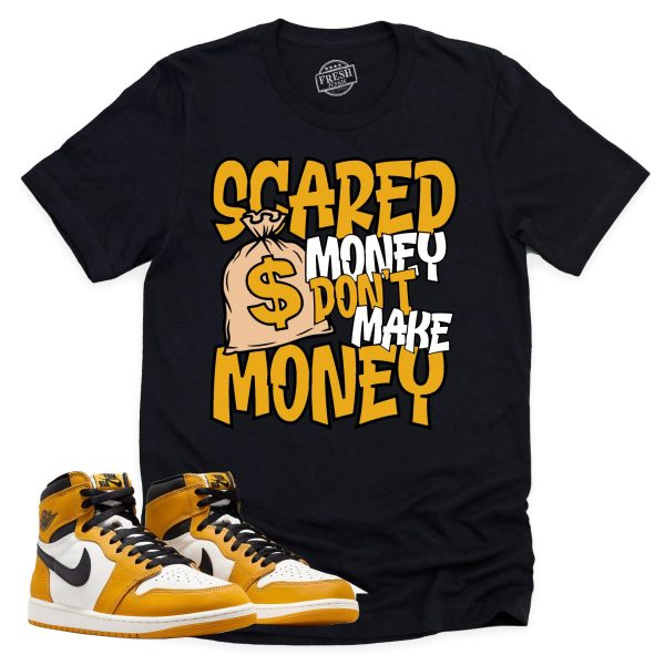 Scared Money Shirt, Retro Air Jordan 1 Yellow Ochre Sneaker Match Tee Jezsport.com