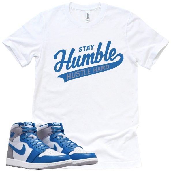 Stay Humble Hustle Hard Shirt Retro Air Jordan 1 True Blue Sneaker Match Tee Jezsport.com