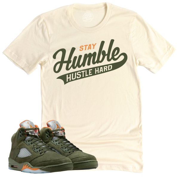 Stay Humble Hustle Hard Shirt, Air Jordan 5 Olive Sneaker Match Tee Jezsport.com