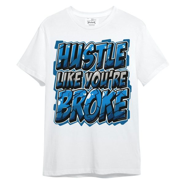 Industrial Blue 4s Shirt - Hustles Like Broke Unisex Shirt Matching Jordan Shirt Jezsport.com