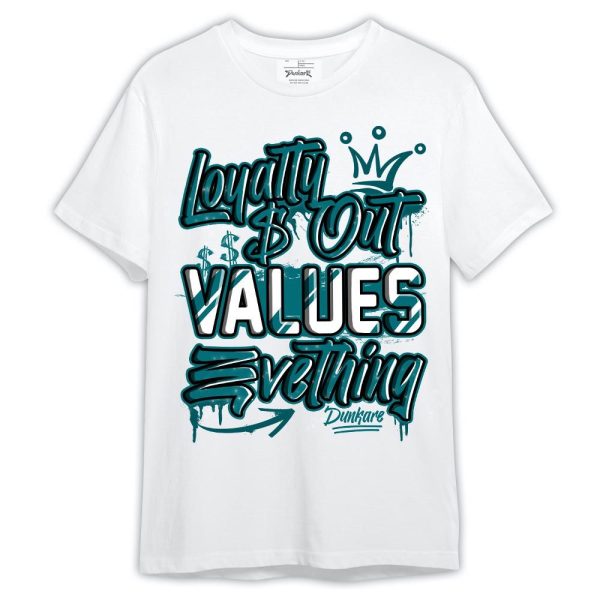 Oxidized Green 4s Shirt, Loyalty Out Values Everything Shirt Outfit Matching Jordan Shirt Jezsport.com