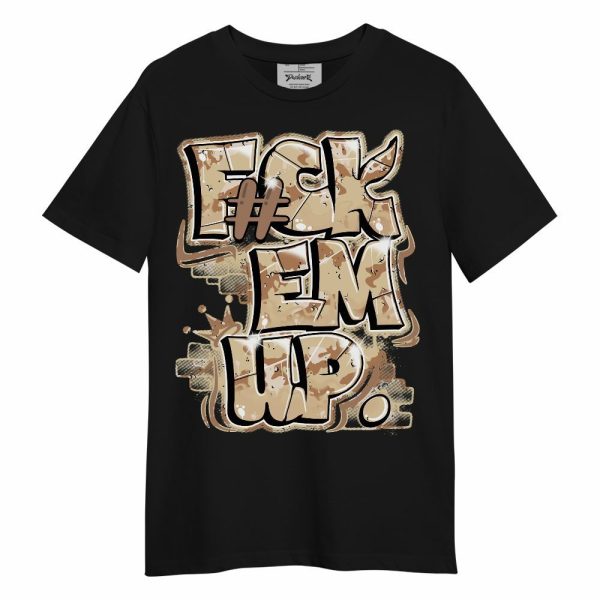 Desert Camo 3s Shirt - F#ck Em Up Graphic Unisex Shirt Matching Jordan Shirt Jezsport.com