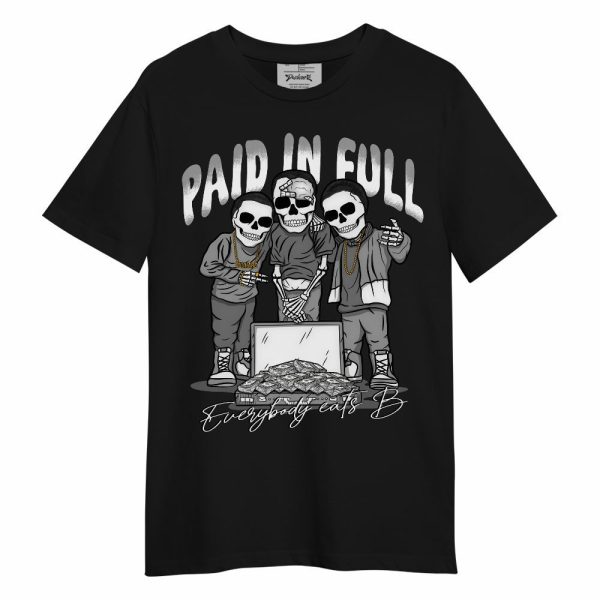 Black Wolf Grey 12s Shirt, Everybody Paid In Full Unisex Shirt Matching Jordan Shirt Jezsport.com