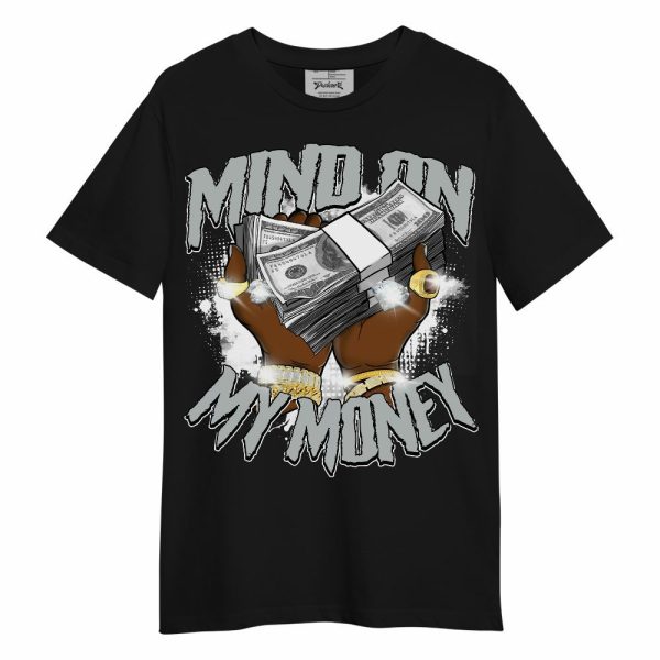 Black Wolf Grey 12s Shirt, Mind On My Money Graphic Unisex Shirt Matching Jordan Shirt Jezsport.com