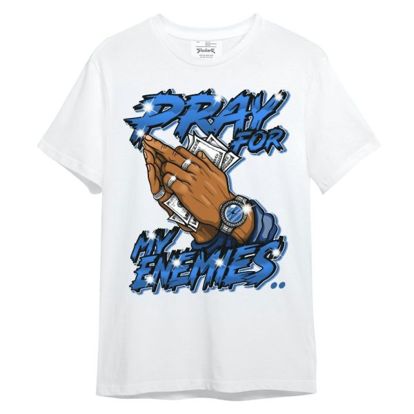 Brave Blue 13s Shirt - Prayed For Enemies Graphic Unisex Shirt Matching Jordan Shirt Jezsport.com