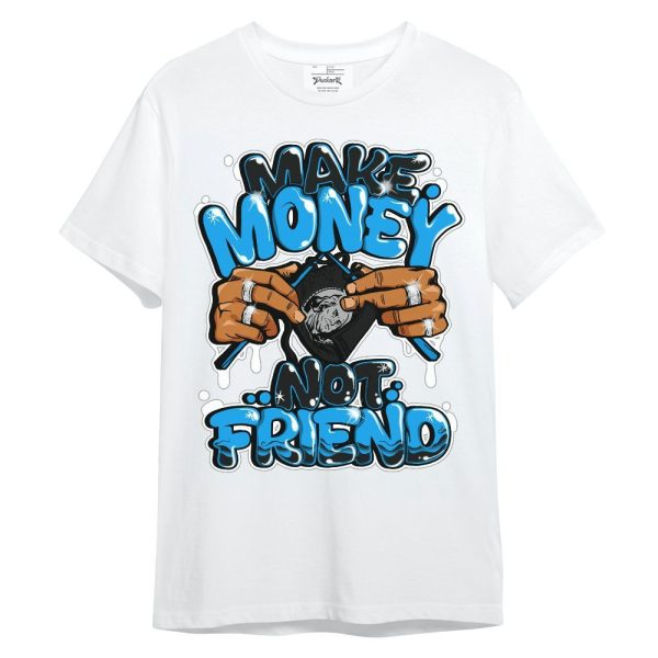 Black University Blue 2022 13s Shirt - Make Money Not Friend Graphic Unisex Shirt Matching Jordan Shirt Jezsport.com