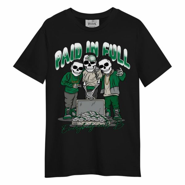 Lucky Green 2s Shirt, Everybody Paid In Full Unisex Shirt Matching Jordan Shirt Jezsport.com