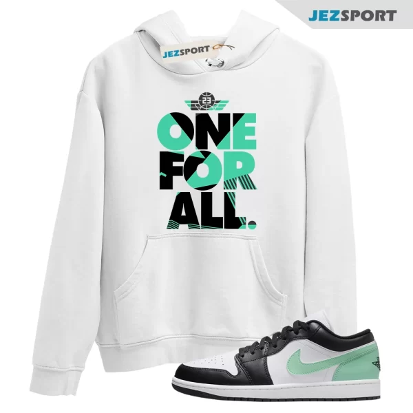 One For All Hoodie White to Match Jordan 1 Low Green Glow, Matching Sneaker Hoodie