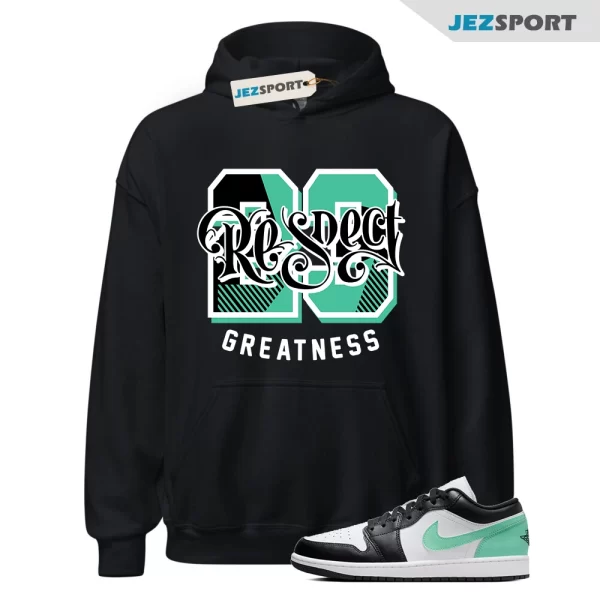 Respect Hoodie Black to Match Jordan 1 Low Green Glow 553558-131, Matching Sneaker Hoodie