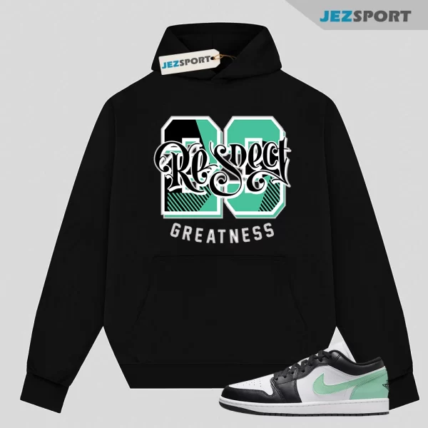 Respect Hoodie Black to Match Jordan 1 Low Green Glow 553558-131, Matching Sneaker Hoodie