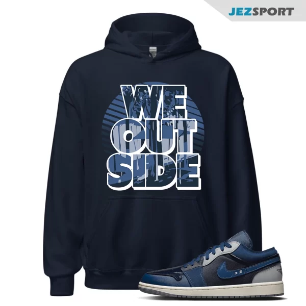 We Outside Hoodie to Match Jordan 1 Low SE Craft Obsidian DR8867-400, Matching Sneaker Hoodie