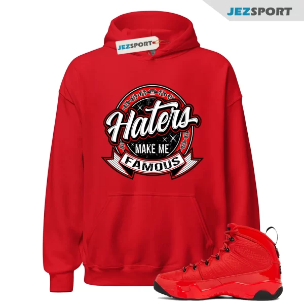 Hoodie To Match Jordan 9 Chile Red Shoes, Haters Sneaker Match Hoodie, Matching Sneaker Hoodie