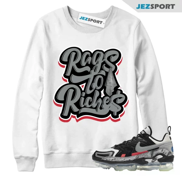 Rags to Riches Sweatshirt Made to Match Vapormax EVO NRG Max Day Mashup 2021, DD3054-001 Matching Sneaker Sweatshirt