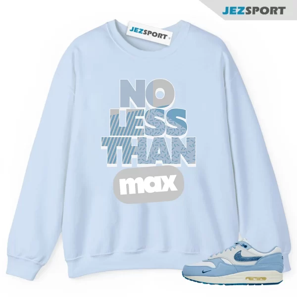 No Less Than Max Sweatshirt to Match Air Max 1 Blueprint, DR0448-100 Matching Sneaker Sweatshirt