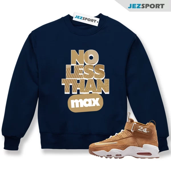 No Less Wheat Sweatshirt to Match Air Griffey Max 1 Wheat, DO6684-700 Matching Sneaker Sweatshirt