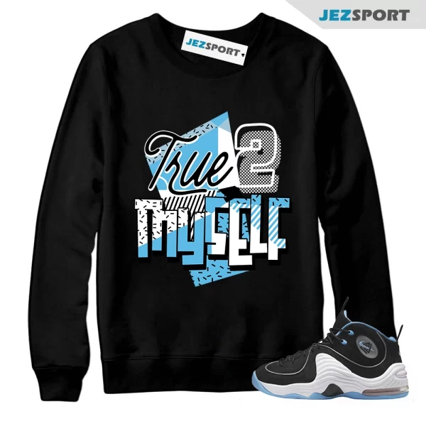 True 2 Myself Sweatshirt to Match Air Penny 2 Social Status Cobalt Pulse, DM9132-001 Matching Sneaker Sweatshirt