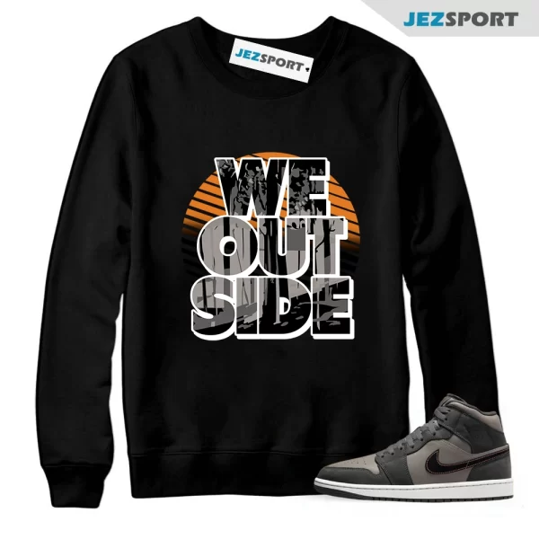 We Ouside Sweatshirt to Match Jordan 1 Mid SE Night Stadium FQ8338-017 Matching Sneaker Sweatshirt