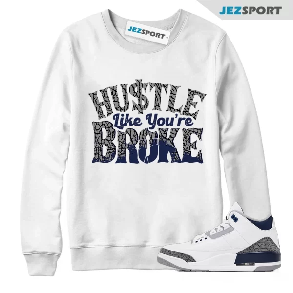 Jordan 3 Elephant Navy Cement Grey Black Midnight White Sweatshirt Match BROKE, Matching Sneaker Sweatshirt