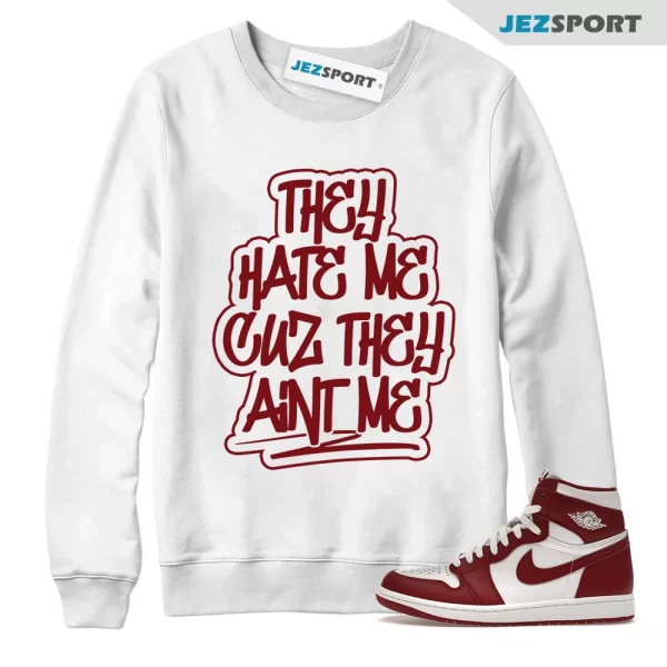 1 Artisanal Team Red Retro High OG White Sweatshirt Match AINT ME, Matching Sneaker Sweatshirt