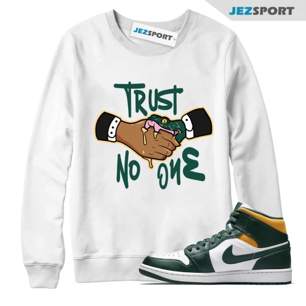 Sweatshirt for Jordan 1 Mid Sonics Noble Green Pollen Trust No One Tee, Matching Sneaker Sweatshirt