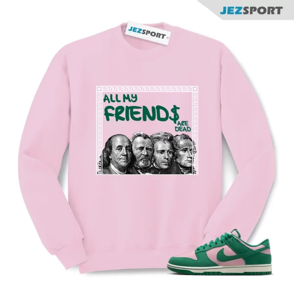 FRIENDS Medium Soft Pink Malachite Dunk Low Retro Match Sweatshirt, Matching Sneaker Sweatshirt