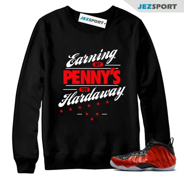 Sweatshirt To Match Foamposite Metallic Red Shoes Earning Penny’s Tee, Matching Sneaker Sweatshirt