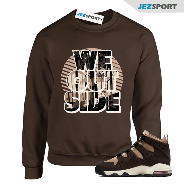 We Outside Sweatshirt Brown to Match Air Max 2 CB 94 Baroque Brown Sweatshirt, Matching Sneaker Sweatshirt