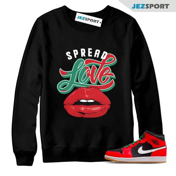 Spread Love Sneaker Sweatshirt to Match Jordan 1 Mid SE Christmas DQ8417-006, Matching Sneaker Sweatshirt