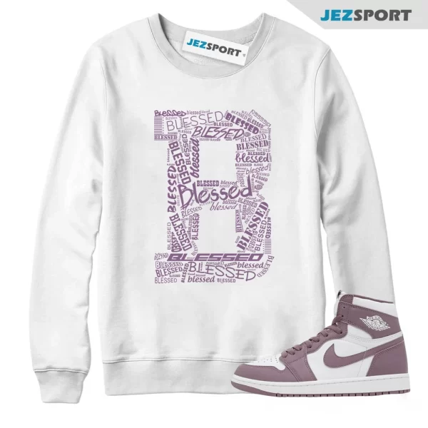 1 High OG Mauve Sky J White Sweatshirt to Match Sneakers BLESSED, Matching Sneaker Sweatshirt