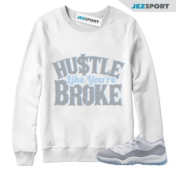 BROKE Sweatshirt to match Air Jordan 11 Low Cement Grey University Blue White Cool, Matching Sneaker Sweatshirt