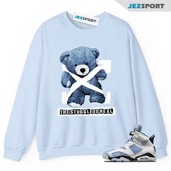 STRUG Sweatshirt to match Jordan 6 UNC University Blue Carolina 4 3 13 1 Powder Laser, Matching Sneaker Sweatshirt