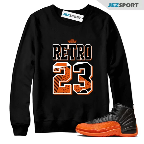 Retro 23 Sweatshirt to Match Jordan 12 Retro Brilliant Orange, FD9101 081 Matching Sneaker Sweatshirt