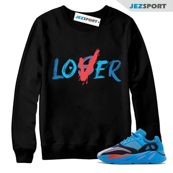 Loser Lover Unisex Sweatshirt Match Yeezy Boost 700 Hi-Res Blue, Matching Sneaker Sweatshirt