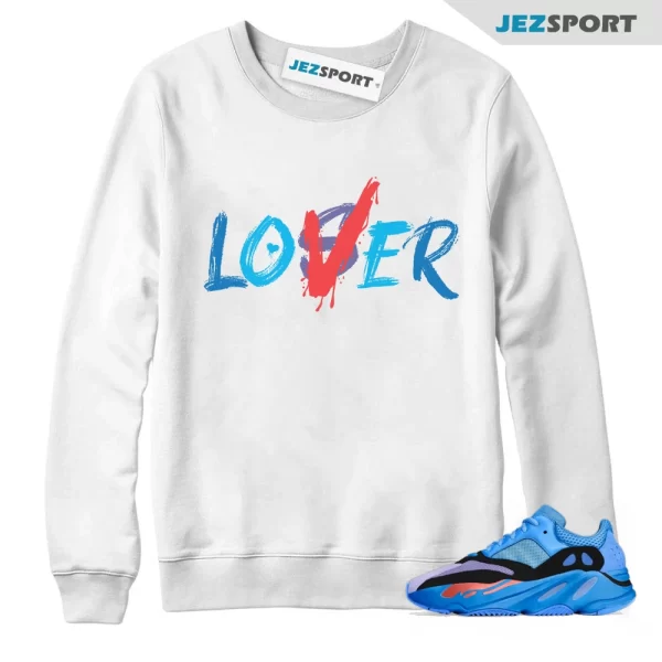 Loser Lover Unisex Sweatshirt Match Yeezy Boost 700 Hi-Res Blue, Matching Sneaker Sweatshirt