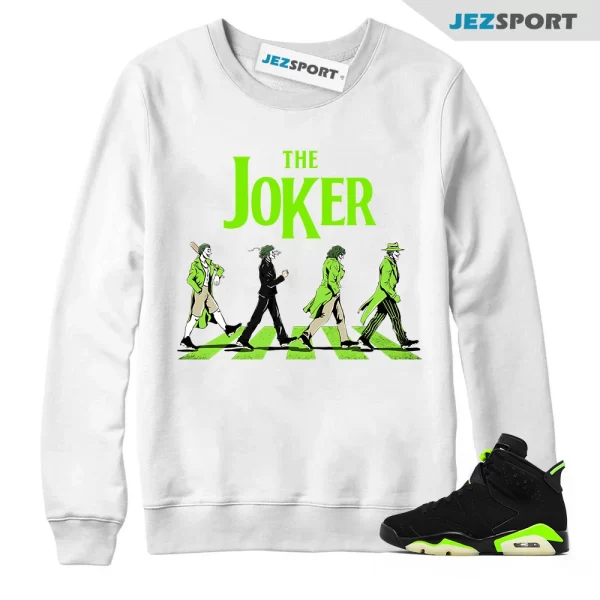 The Joker Unisex Sweatshirt Match Jordan 6 Retro Electric Green, Matching Sneaker Sweatshirt