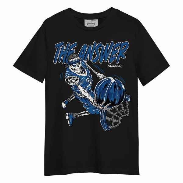 French Blue 13s Shirt - The Answer Skeleton Unisex Shirt Matching Jordan Shirt Jezsport.com