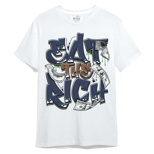 Midnight Navy 13s Shirt, Eat The Rich Graffiti Unisex Shirt Matching Jordan Shirt Jezsport.com