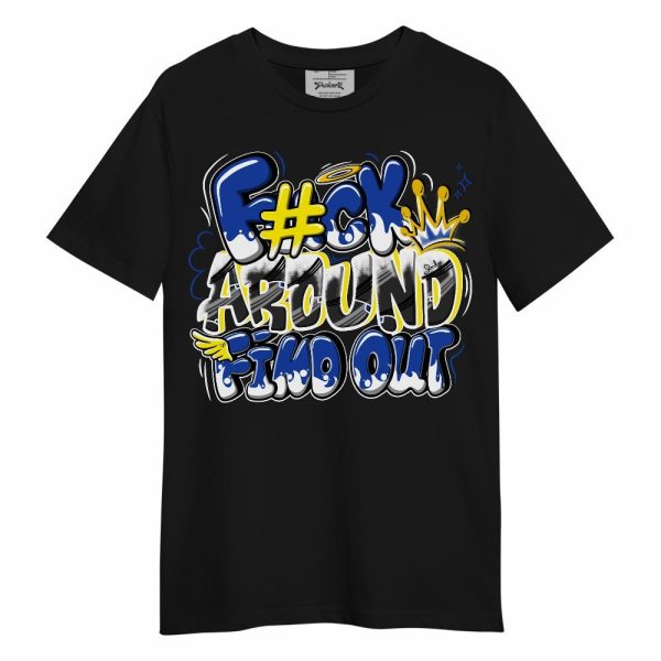 Laney 14s Shirt, FK Around Find Out Unisex Shirt Matching Jordan Shirt Jezsport.com