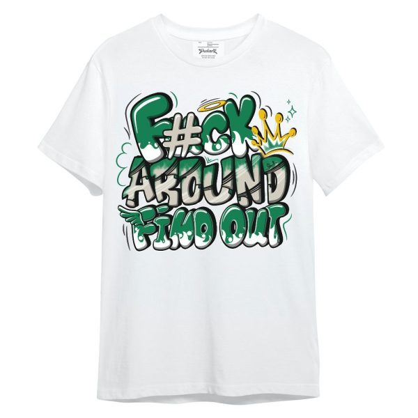 Lucky Green 2s Shirt, FK Around Find Out Unisex Shirt Matching Jordan Shirt Jezsport.com