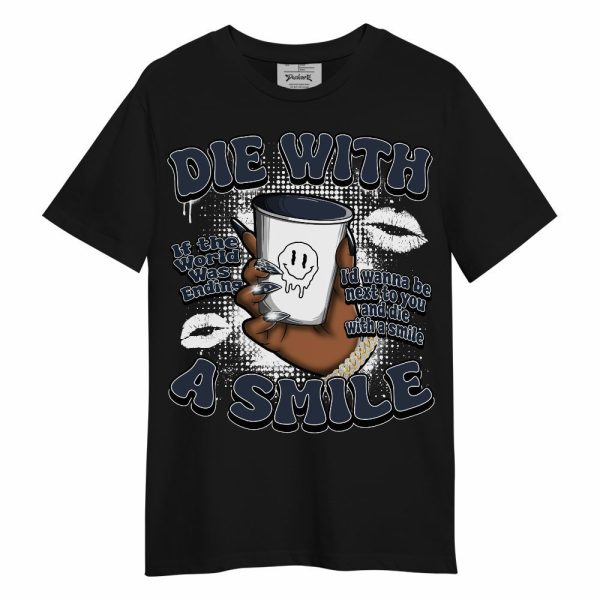 Retro Obsidian 13s Shirt, Die With A Smile Graphic Unisex Shirt Matching Jordan Shirt Jezsport.com