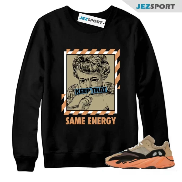 Black ENERGY Sweatshirt for Yeezy Boost 700 Enflame Amber V1 Orange Blue Brown, Matching Sneaker Sweatshirt