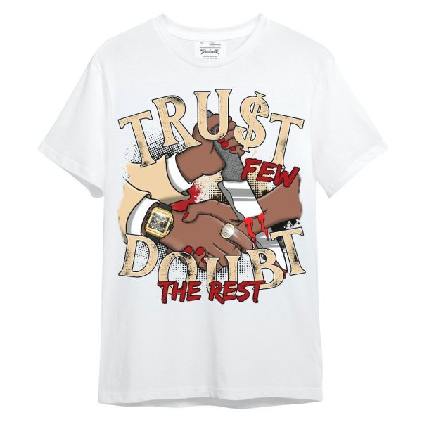 Dunk Low Strawberry Waffle Shirt, Trust Few Doubt The Rest Graphic Unisex Shirt Matching Jordan Shirt Jezsport.com