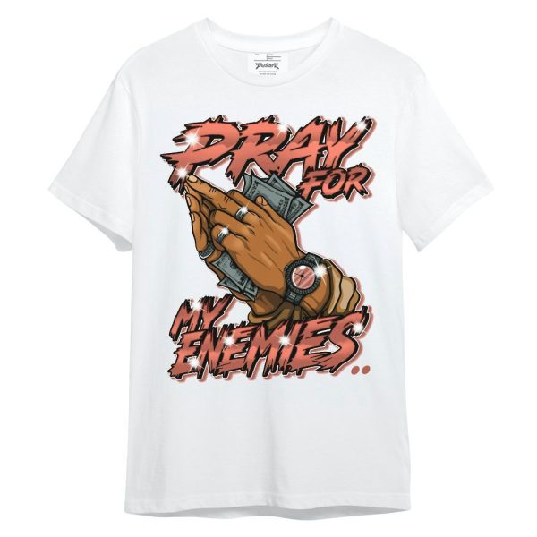 SB Dunk Low Pro Burnt Sunrise Shirt - Prayed For Enemies Graphic Unisex Shirt Matching Jordan Shirt Jezsport.com