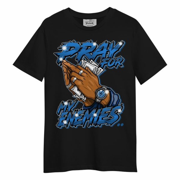 French Blue 13s Shirt - Prayed For Enemies Graphic Unisex Shirt Matching Jordan Shirt Jezsport.com