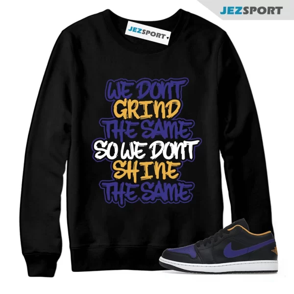 GRIND Sweatshirt for AJ1 1 Low Black Dark Concord Taxi Lakers Mid High To Match, Matching Sneaker Sweatshirt